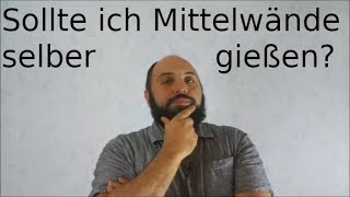 Ist es sinnvoll Mittelwände selber zu gießen [upl. by Euqram543]