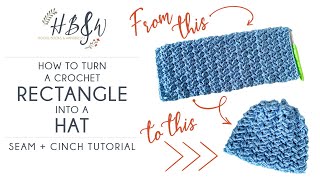 Turn a Crocheted Rectangle into a Hat [upl. by Cyprian]