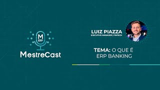 O que é o ERP Banking  Mestrecast [upl. by Wappes]