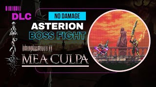 Penitent Rogue Version B Brother Asterion  No Hit  Blasphemous 2 DLC Mea Culpa  Boss Fight [upl. by Defant]