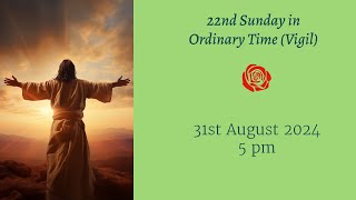 Holy Mass  Twentysecond Sunday in Ordinary Time Vigil [upl. by Zaob]