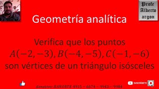 Verifica que los puntos A−2−3 𝐵−4−5 𝐶−1−6 son vértices de un triángulo isósceles [upl. by Annaoi]