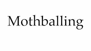 How to Pronounce Mothballing [upl. by Germaun]