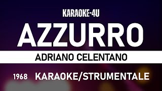 Azzurro  Adriano Celentano karaokestrumentale [upl. by Ynafit]