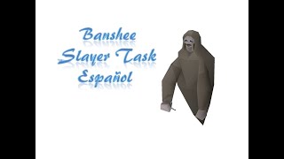 Banshee  Slayer Task OSRS Español [upl. by Hannaoj]