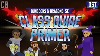 DampD 5e Class Guide Primer  Introduction to Dungeons and Dragons Character Roles [upl. by Delila]