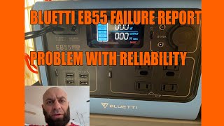 Bluetti EB55 Failure Report Problem with Reliability [upl. by Odyssey]