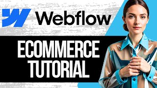 Webflow Ecommerce Tutorial For Beginners  How to Create an Ecommerce Website with Webflow 2024 [upl. by Cordeelia]