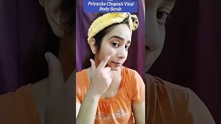 😍Priyanka Chopras VIRAL Body Scrub for Tanning Dry amp Dull Skin🎀 [upl. by Hurlbut344]