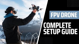 BEGINNER FPV SETUP GUIDE  How to Set Up Your FPV Drone  iFlight Nazgul 5 [upl. by Yllen]