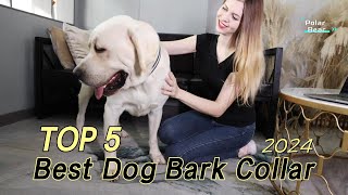 TOP 5 Best Dog Bark Collar 2024 [upl. by Idok]