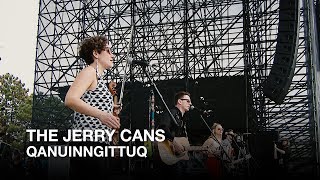 The Jerry Cans  Qanuinngittuq  CBC Music Festival [upl. by Vala579]