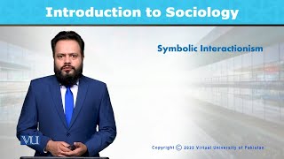 Symbolic Interactionism  Introduction to Sociology  SOC101Topic016 [upl. by Merrily]