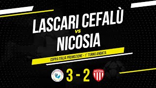 Lascari Cefalù  Nicosia  Coppa Italia Promozione  Highlights amp Goals [upl. by Cirri]