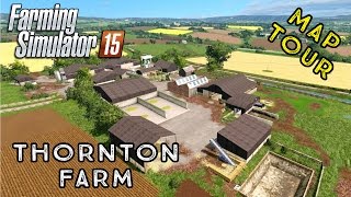 Farming Simulator 2015  Thornton Farm  First Look Map Tour [upl. by Bernstein302]