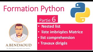 Python from zero to héro Matrice by nested list ampcomprehension partie 6 [upl. by Yregerg]