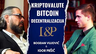 Kako kriptovalute menjaju svet  BOGDAN VUJOVIC  Razgovor sa Pršićem [upl. by Sidonia]