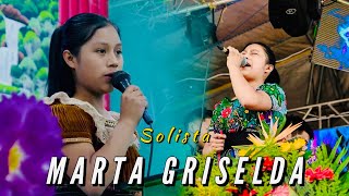 Solista Marta Griselda  FT Elías Lux  Coros 😢✅  🆕 New video [upl. by Latsryc110]