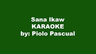 Piolo Pascual Sana Ikaw Karaoke [upl. by Lamb295]