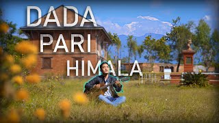 DADA PARI HIMALA  COVER SONG  GOVINDA TAMANG [upl. by Avie]