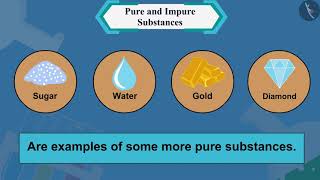 Pure and Impure Substances  Part 11  English  Class 9 [upl. by Stefanac]