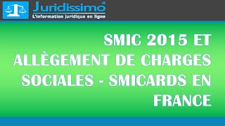 Smic 2015 et allègement de charges sociales  smicards en France [upl. by Waterer283]