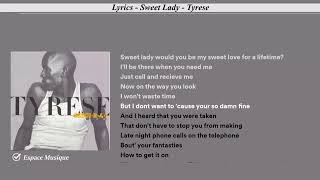 Lyrics Sweet Lady Tyrese [upl. by Samid985]