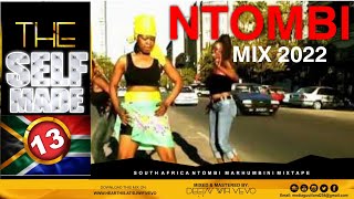 THE SELFMADE 13 SOUTH AFRICAN NTOMBI MARHUMBINI WORKOUT MIX 2022 JELANI SKONI ANDAKADJ WIFIVEVO [upl. by Sonja]