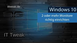 Windows 10  Mehrere Monitore richtig einrichten  Die wichtigsten Einstellungen  Multi Setup [upl. by Lupe]