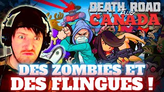 DES ZOMBIES ET DES FLINGUES   Death road to Canada [upl. by Htiderem]