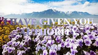 I HAVE GIVEN YOU AUTHORITY With Lyrics  Don Moen [upl. by Carole]