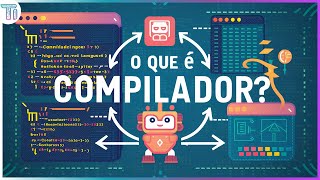 O que é Compilador [upl. by Attenor685]