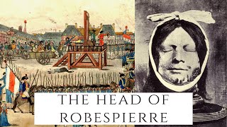 The Head Of Robespierre  The Tyrant Of Terror [upl. by Leiria]