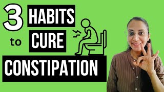 3 Habits to Cure Constipation Naturally [upl. by Jarad]