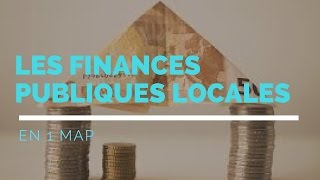 Les FINANCES PUBLIQUES LOCALES en 1 map [upl. by Merril]