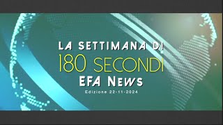 La settimana di EFA news 22112024 [upl. by Aseeral364]