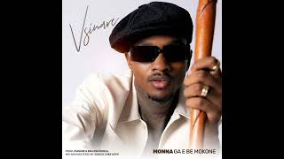 Vsinare  Monna Ga Ebe Mokoneofficial audio [upl. by Adnilre]