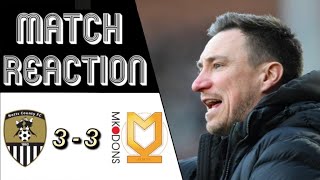 MATCH REACTION  Notts County 3  3 MK Dons [upl. by Nehte267]