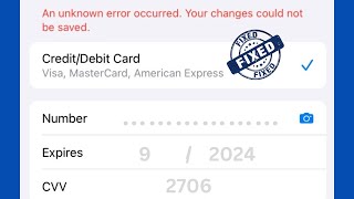 An unknown error occurred yourchanges could not be saved Payment  Apple ID iOS 17 [upl. by Saiff]