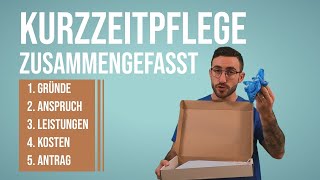 Kurzzeitpflege zusammengefasst Gründe Anspruch Leistungen Kosten amp Tipps zum Antrag [upl. by Norrahc570]