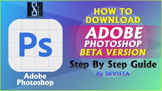 How to Download Adobe Photoshop Beta Version  Full Guide to Install  Hindi by SKVISTA [upl. by Giulio]