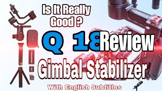 Q18 Gimbal Stabilizer Is It Really Good   Gimbals  Stabilizer  RS STUDIO  limbumahen [upl. by Chickie]