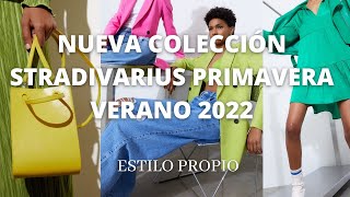 NUEVA TEMPORADA STRADIVARIUS PRIMAVERA VERANO 2022ESTILOPROPIO [upl. by Nnylatsyrk]