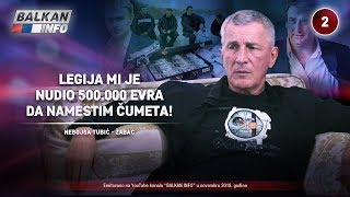 INTERVJU Nebojša Tubić Žabac  Legija mi je nudio 500000 evra da namestim Čumeta 17112018 [upl. by Elora65]