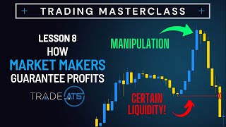 How Market Makers Guarantee Profits  Trading Masterclass Lesson 8 [upl. by Otsenre]