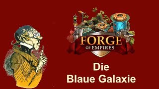 FoETipps Die Blaue Galaxie in Forge of Empires deutsch [upl. by Ennaylime713]