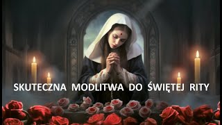 BARDZO SKUTECZNA MODLITWA DO ŚWIĘTEJ RITY ❤️ [upl. by Nnyloj]