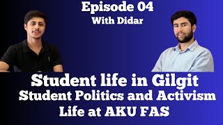 Episode 04 Student Life in GB AKU FAS Global Encounters alumnus [upl. by Fritzie160]