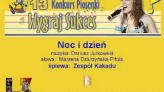 quotNoc i dzieńquot  13 Konkurs Piosenki quotWygraj Sukcesquot [upl. by Llerahs]