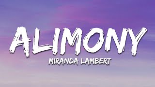 Miranda Lambert  Alimony Lyrics [upl. by Eilegna]